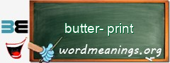 WordMeaning blackboard for butter-print